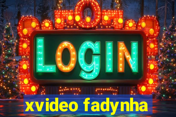 xvideo fadynha